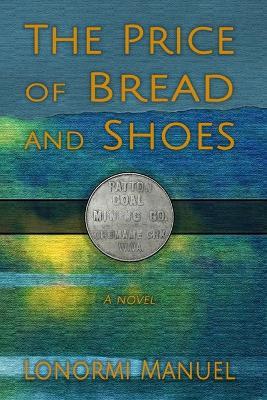 The Price of Bread and Shoes - Lonormi Manuel