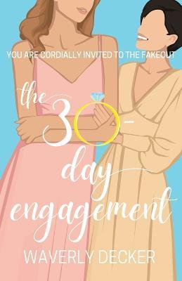 The 30-Day Engagement - Waverly Decker
