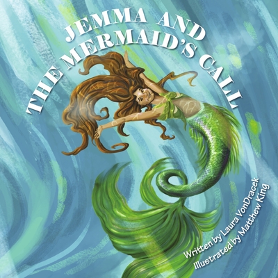 Jemma and the Mermaid's Call - Matthew King