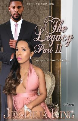 The Legacy Part 2 - Joy Deja King