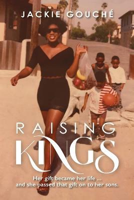 Raising Kings - Jackie Gouch