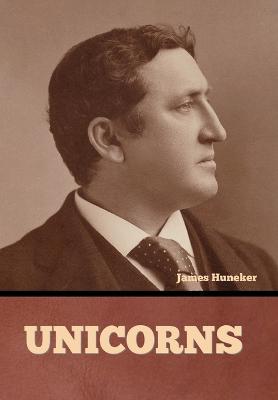 Unicorns - James Huneker