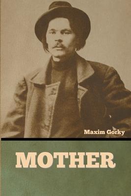 Mother - Maxim Gorky