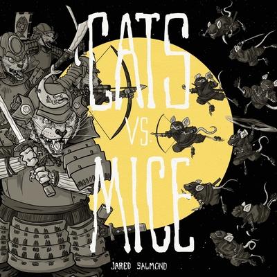 CATS vs. MICE - Jared Salmond