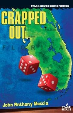 Coperta cărții 'Crapped Out - John Anthony Moccia'