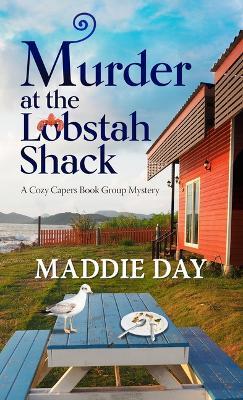 Murder at the Lobstah Shack - Maddie Day