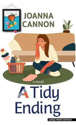 A Tidy Ending - Joanna Cannon