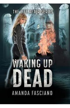 Coperta cărții 'Waking Up Dead - Amanda Fasciano'
