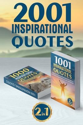 2001 Inspirational Quotes: (2 Books in 1) Daily Inspirational and Motivational Quotations by Famous People About Life, Love, and Success (for wor - Joseph Hampton