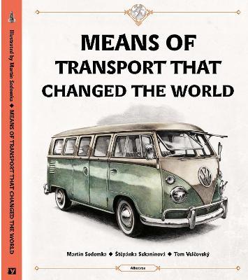 Means of Transport That Changed the World - Tom Velcovsky