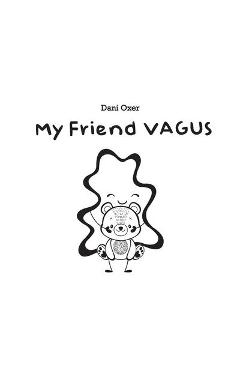 Coperta cărții 'My Friend Vagus - Dani Oxer'