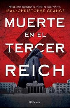 Coperta cărții 'Muerte En El Tercer Reich - Jean-christophe Grangé'