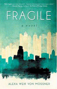 Fragile - Alexa Weik Von Mossner
