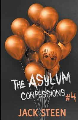 The Asylum Confessions: Cults - Jack Steen