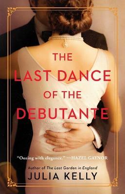 The Last Dance of the Debutante - Julia Kelly