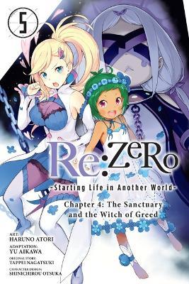 RE: Zero -Starting Life in Another World-, Chapter 4: The Sanctuary and the Witch of Greed, Vol. 5 (Manga) - Tappei Nagatsuki