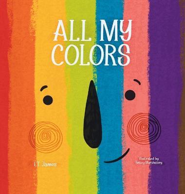 All My Colors - L. T. James