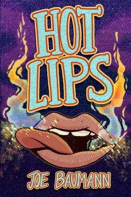 Hot Lips - Joe Baumann