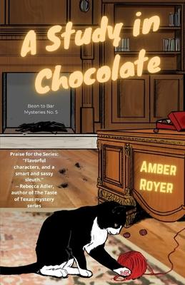 A Study in Chocolate - Amber Royer