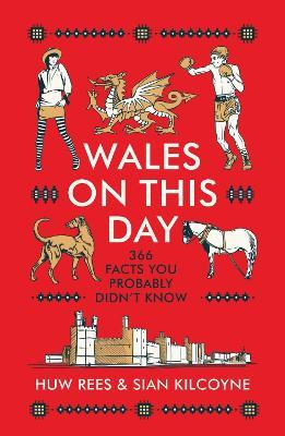 Wales on This Day - Huw Rees