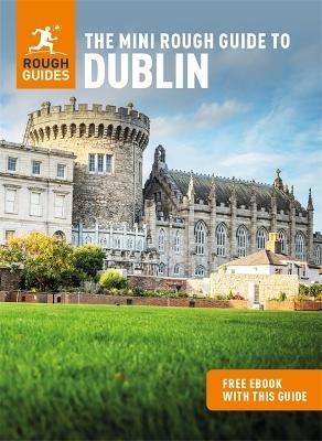 The Mini Rough Guide to Dublin (Travel Guide with Free Ebook) - Rough Guides