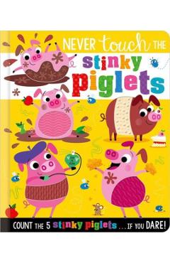 Never Touch the Stinky Piglets - Christie Hainsby