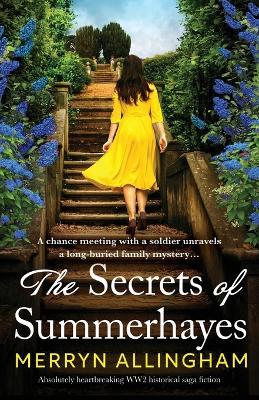 The Secrets of Summerhayes: Absolutely heartbreaking WW2 historical saga fiction - Merryn Allingham