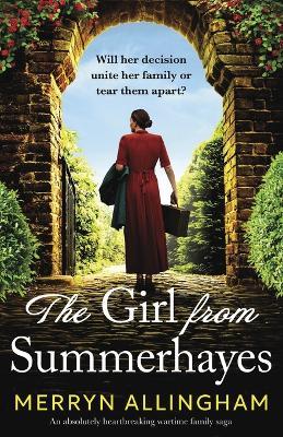 The Girl from Summerhayes: An absolutely heartbreaking wartime family saga - Merryn Allingham