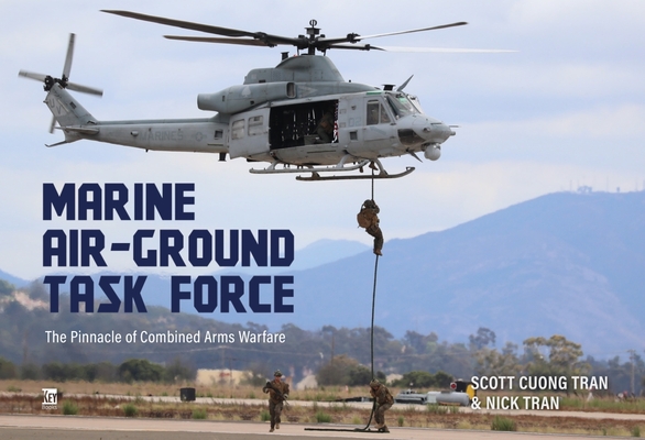 Marine Air-Ground Task Force: The Pinnace of Combined Arms Warfare - Nick Tran