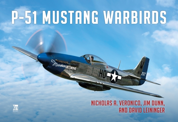 P-51 Mustang Warbirds - Nicholas A. Veronico