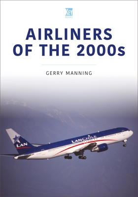 Airliners of the 2000s - Gerry Manning