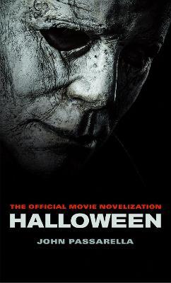 Halloween: The Official Movie Novelization - John Passarella