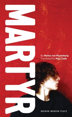 Martyr - Marius Von Mayenburg