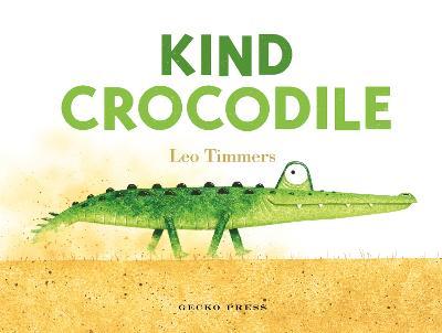 Kind Crocodile - Leo Timmers