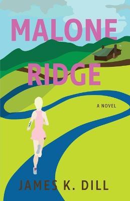 Malone Ridge - James K. Dill