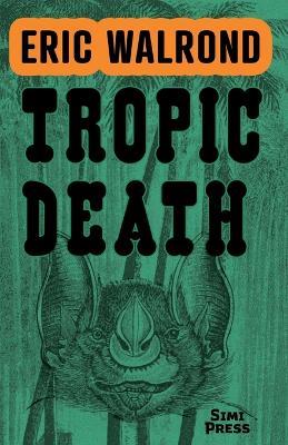 Tropic Death - Eric Walrond