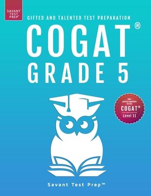 COGAT Grade 5 Test Prep-Gifted and Talented Test Preparation Book - Two Practice Tests for Children in Fifth Grade (Level 11) - Savant Prep