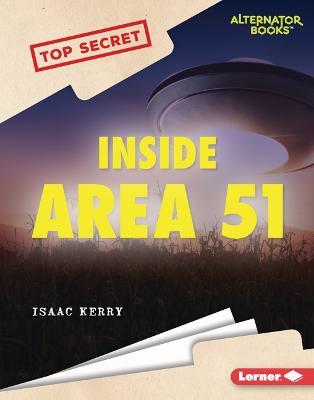 Inside Area 51 - Isaac Kerry