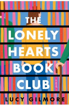 The Lonely Hearts Book Club - Lucy Gilmore