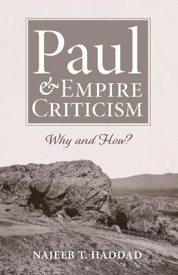 Paul and Empire Criticism: Why and How? - Najeeb T. Haddad
