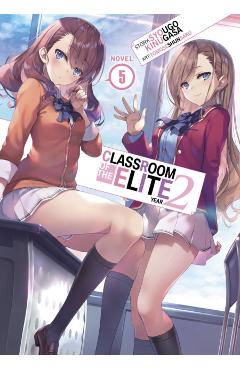 Classroom of the Elite: Year 2 (Light Novel) Vol. 5 - Syougo Kinugasa