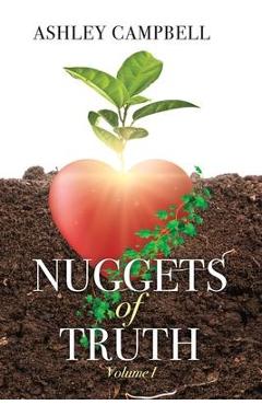 Coperta cărții 'Nuggets of Truth: Volume 1 - Ashley Campbell'