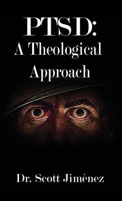 Ptsd: A Theological Approach - Scott Jiménez
