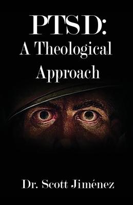 Ptsd: A Theological Approach - Scott Jiménez