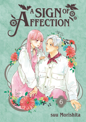 A Sign of Affection 6 - Suu Morishita