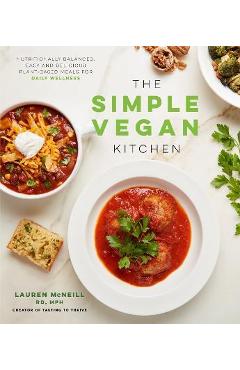 Coperta cărții 'The Simple Vegan Kitchen: Nutritionally Balanced, Easy and Delicious Plant-Based Meals for Daily Wellness - Lauren'