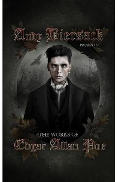 Coperta cărții 'Andy Biersack Presents the Works of Edgar Allan Poe - Edgar Allan Poe'