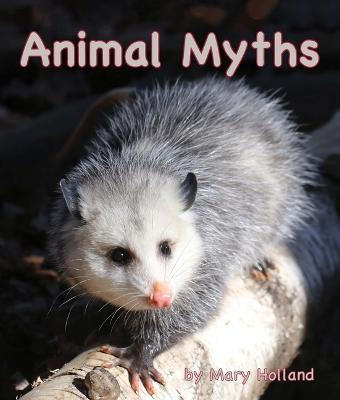 Animal Myths - Mary Holland