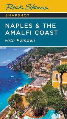 Rick Steves Snapshot Naples & the Amalfi Coast: With Pompeii - Rick Steves