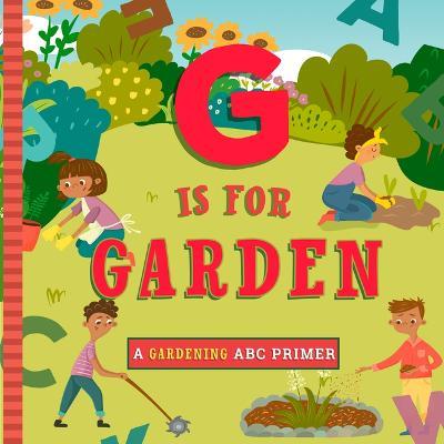 G Is for Gardening - Ashley Marie Mireles